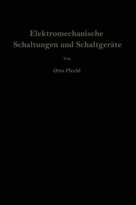 Elektromechanische Schaltungen Und Schaltgeräte 9783709178645