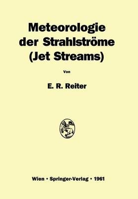Meteorologie Der Strahlströme By Elmar R. Reiter 9783709180808