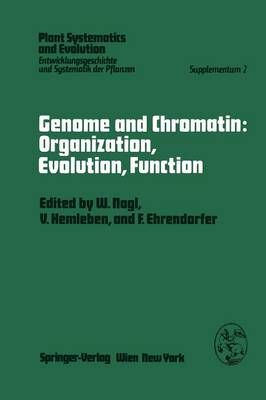 Genome and Chromatin: Organization, Evolution, Function 9783709185582