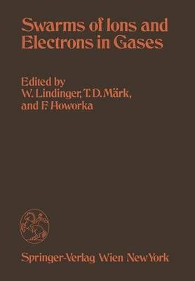 Swarms of Ions and Electrons in Gases 9783709187753 (Paperback)