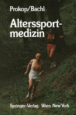Alterssportmedizin By Ludwig Prokop, Norbert Bachl 9783709187777