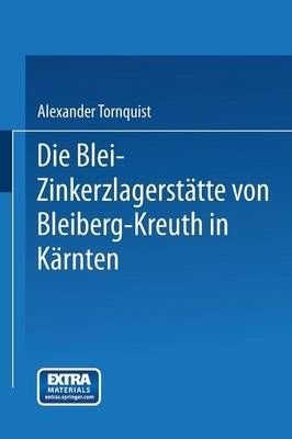 Die Blei-Zinkerzlagerstatte Von Bleiberg-Kreuth in Karnten: Alpine Tektonik, Vererzung Und Vulkanismus