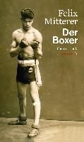Der Boxer By Mitterer, Felix 9783709978191 (Paperback)