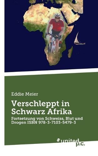 Verschleppt in Schwarz Afrika By Eddie Meier 9783710356476 (Paperback)