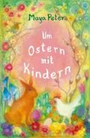 Um Ostern mit Kindern 9783723514047 (Hardback)