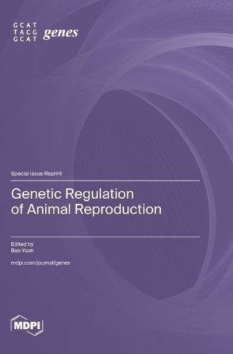 Genetic Regulation of Animal Reproduction By Yuan 9783725803873