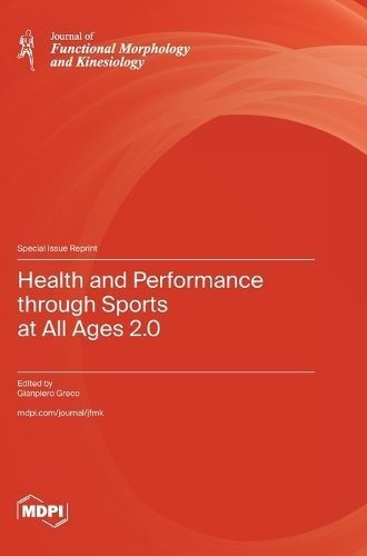Health and Performance through Sports at All Ages 2.0 By Greco
