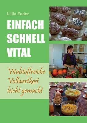 Einfach - schnell - vital By Lillia Fader 9783732249916 (Paperback)