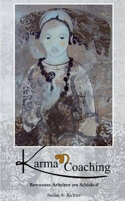 Karma-Coaching By Stefan a Richter 9783732297030 (Paperback)