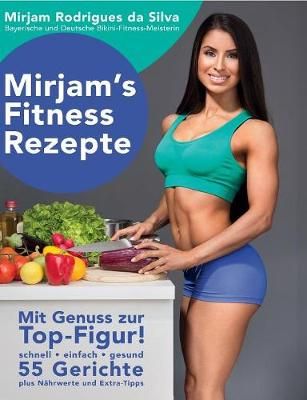 Mirjam's Fitness Rezepte By Mirjam Rodrigues Da Silva 9783732311439