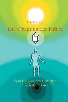 Die Ordnung der Krafte By Gunther Pauli 9783732329137 (Hardback)