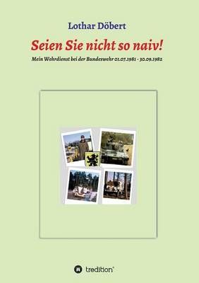 Seien Sie nicht so naiv! By Lothar Doebert 9783732340880 (Paperback)