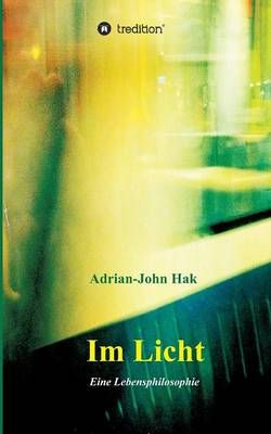 Im Licht By Adrian-John Hak 9783732357451 (Paperback)