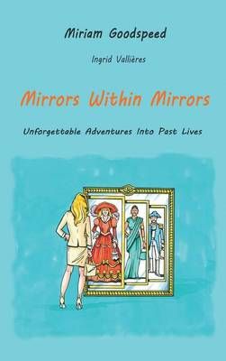 Mirrors Within Mirrors By Miriam Goodspeed 9783732359103 (Hardback)