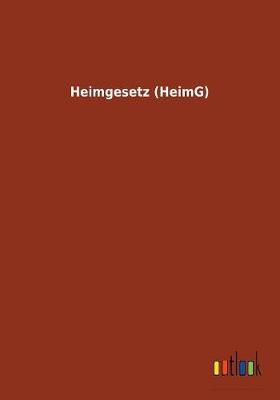Heimgesetz (HeimG) By Ohne Autor 9783732616978 (Paperback)