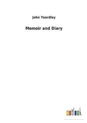 Memoir and Diary By John Yeardley 9783732618262 (Paperback)
