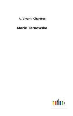 Marie Tarnowska By Vivanti Chartres, A. 9783732624614 (Board book)