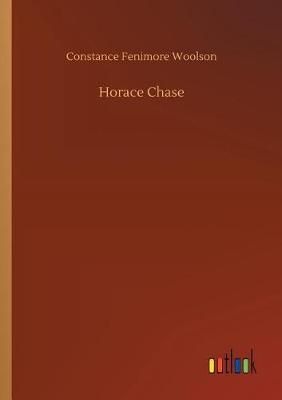 Horace Chase By Woolson, Constance Fenimore 9783732664757 (Paperback)