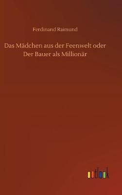 Das Mädchen aus der Feenwelt oder Der Bauer als Millionär