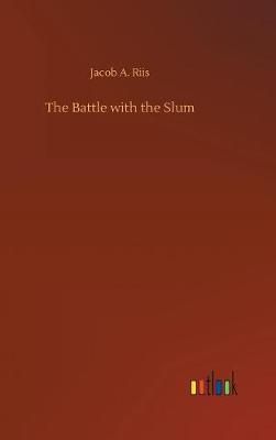 Battle with the Slum By Riis 9783732680566 (Hardback)