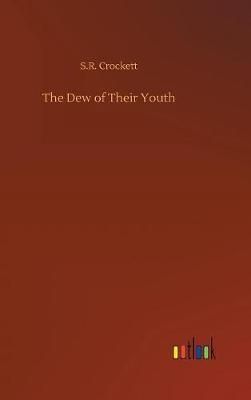 Dew of Their Youth By Crockett 9783734031878 (Hardback)