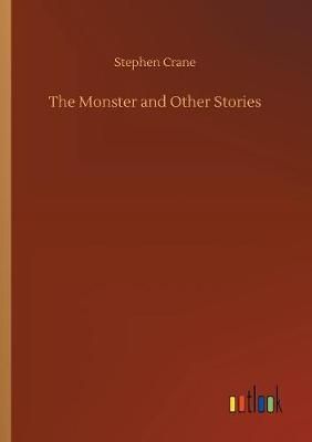 The Monster and Other Stories By Crane, Stephen 9783734033421