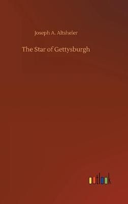 Star of Gettysburgh By Altsheler 9783734064319 (Hardback)