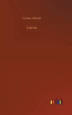 Laicus By Lyman Abbott 9783734065316 (Hardback)