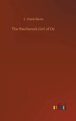 Patchwork Girl of Oz By Baum 9783734082498 (Hardback)