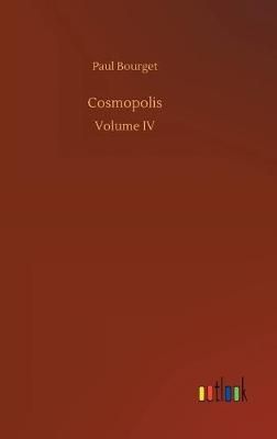 Cosmopolis By Paul Bourget 9783734086618 (Hardback)