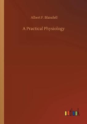 Practical Physiology By Blaisdell 9783734092305 (Paperback)