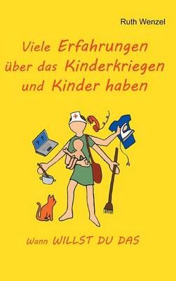 Viele Erfahrungen uber das Kinderkriegen und Kinder haben (Hardback)