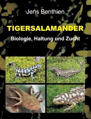 Tigersalamander By Jens Benthien 9783734535833 (Paperback)