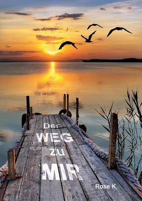 Der Weg zu Mir By Rose M Kuonen 9783734548642 (Paperback)