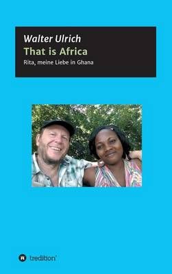 That is Africa By Walter Ulrich 9783734549298 (Hardback)