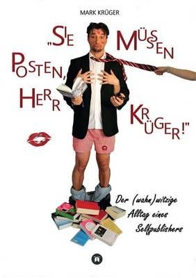Sie mussen posten, Herr Kruger By Mark Kruger 9783734569197