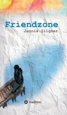 Friendzone By Jannis Illgner 9783734575822 (Hardback)
