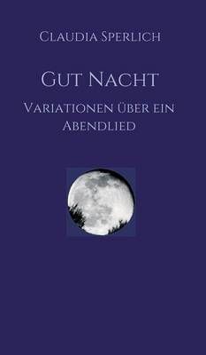 Gut Nacht By Sperlich, Claudia 9783734581229 (Hardback)