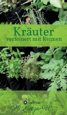 Krauter - verfeinert mit Reimen By H Goetze-W 9783734583650 (Hardback)