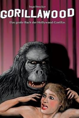 Gorillawood By Ingo Strecker 9783734597107 (Hardback)