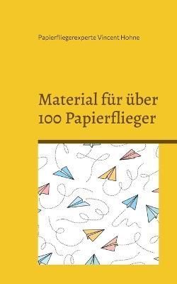 Material Für Über 100 Papierflieger 9783734713132 (Paperback)