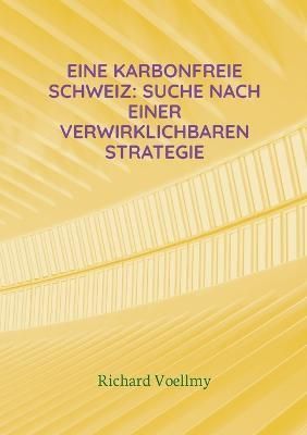 Eine karbonfreie Schweiz By Voellmy 9783734722417 (Paperback)