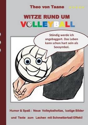 Witze rund um Volleyball By Theo Von Taane 9783734731808 (Paperback)