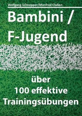 Bambini/F-Jugend By Manfred Classen 9783734735134 (Paperback)