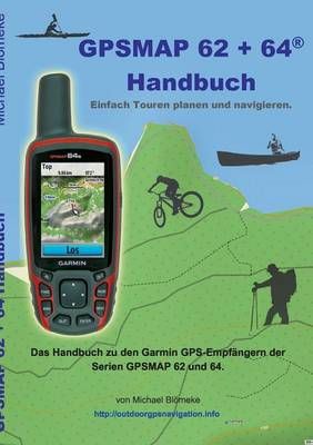 GPSMAP 62 und 64 Handbuch By Michael meke Bl 9783734736070 (Paperback)