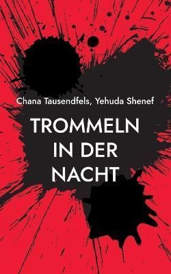 Trommeln in der Nacht By Chana Tausendfels 9783734744266 (Paperback)