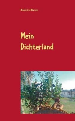 Mein Dichterland By Heidemarie I Wawrzyn 9783734746970 (Paperback)