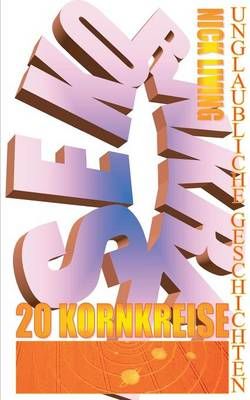 20 Kornkreise:Unglaubliche Geschichten By Living, Nick 9783734764301