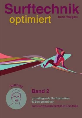 Surftechnik optimiert By Boris Wolgast 9783734764721 (Paperback)