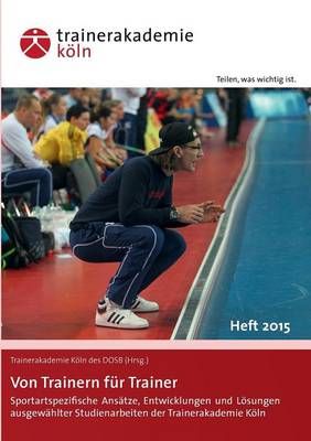Von Trainern fur Trainer By Trainerakademie Koeln Des Dosb (Paperback)